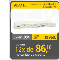 ADA416 - Distribuidor de Áudio FM