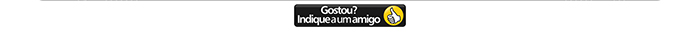 Gostou? Indique a um amigo.
