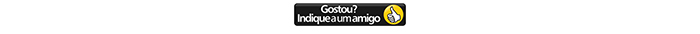 Gostou? Indique a um amigo.